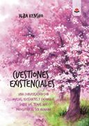 Cuestiones Existenciales. Una Conversacion con Ovejas, Elefantes y Cocodrilos Sobre los Temas que Preocupan al ser Humano