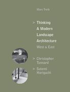 Thinking a Modern Landscape Architecture, West & East: Christopher Tunnard, Sutemi Horiguchi (en Inglés)