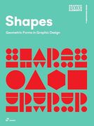 Shapes: Geometric Forms in Graphic Design (en Inglés)