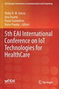 5th Eai International Conference on Iot Technologies for Healthcare