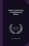 Gothic Architecture in England and France (en Inglés)