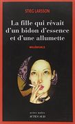 Millénium, Tome 2 : La fille qui rêvait d'un bidon d'essence et d'une allumette: Fille Qui Revait D'un Bidon D'essence Et D'une Allumette v. 2 (Actes noirs) (en Francés)