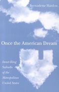 Once the American Dream: Inner-Ring Suburbs of the Metropolitan United States (en Inglés)