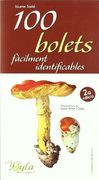 100 Bolets Fàcilment Identificables (en Catalán)