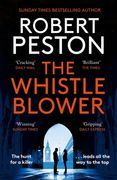 The Whistleblower: The Explosive Thriller from Britain's Top Political Journalist (en Inglés)