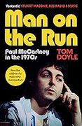Man on the Run: Paul McCartney in the 1970s