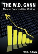 the w. d. gann master commodity course: original commodity market trading course (en Inglés)