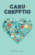 Caru Crefftio (libro en Galés)