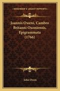 Joannis Oweni, Cambro Britanni Oxoniensis, Epigrammata (1766) (en Latin)