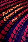The Formation of Chinese art Cinema: 1990-2003 (en Inglés)