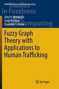 Fuzzy Graph Theory with Applications to Human Trafficking (en Inglés)