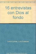 16 entrevistas con dios al fondo