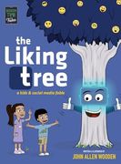 The Liking Tree: A Funny Picture Book About Kids, Social Media, Screen Time Overload, and Living Unplugged (Screen Time Tales) (en Inglés)