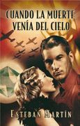 Cuando la Muerte Venia del Cielo (Grandes Novelas)