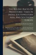 The Ruling Races of Prehistoric Times in India, Southwestern Asia, and Southern Europe: Astronomy of the Veda. History as Told in the Mythology of The(Legare Street pr) (en Inglés)