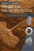 Hands-On Palaeontology: A Practical Manual (en Inglés)