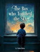 The Boy who Touched the Sky (en Inglés)
