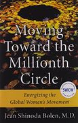 Moving Toward the Millionth Circle: Energizing the Global Women's Movement (en Inglés)
