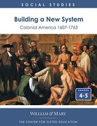 Building a new System: Colonial America 1607-1763 (en Inglés)