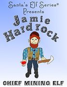 Jamie Hardrock, Chief Mining Elf