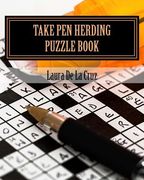 Take Pen Herding Puzzle Book: Games to play when you aren't herding