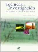 Tecnicas de Investigacion Aplicadas al Sector Turistico (in Spanish)