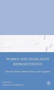 Women and Legislative Representation: Electoral Systems, Political Parties, and sex Quotas
