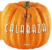 30 Recetas con Calabaza (Cocina con Forma)