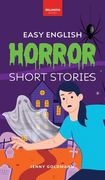 Easy English Horror Short Stories: 9 Spooky Tales for Adventurous English Learners (en Inglés)