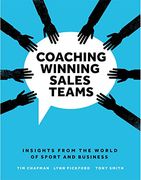 Coaching Winning Sales Teams: Insights From the World of Sport and Business (en Inglés)