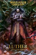 Luther: First of the Fallen (The Horus Heresy) (en Inglés)
