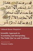 Scientific Approach in Translating and Interpreting the Qur'an and Traditions (en Inglés)