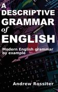 A Descriptive Grammar of English (en Inglés)