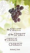 The Fruit of the Spirit of Jesus Christ (en Inglés)