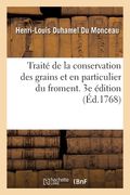 Traité de la conservation des grains et en particulier du froment. 3e édition (en Francés)