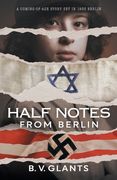 Half Notes From Berlin (en Inglés)