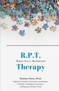 R.P.T. Therapy: Rejoice. Prayer. Thanksgiving.