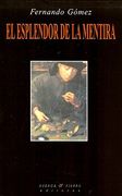 El esplendor de la mentira (Narrativa)