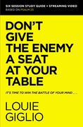 Don'T Give the Enemy a Seat at Your Table Study Guide Plus Streaming Video: It'S Time to win the Battle of Your Mind 