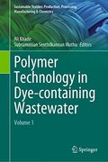 Polymer Technology in Dye-Containing Wastewater: Volume 1 (en Inglés)