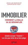 Immobilier: Comment la bulle va se dégonfler (en Francés)