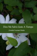 Dios Me Salvo Justo A Tiempo (en Inglés)