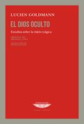 El dios oculto. Estudios sobre el pensamiento trágico