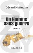 Un Homme Sans Guerre: Roman (en Francés)