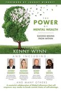 The POWER of MENTAL WEALTH Featuring Kenny Wynn: Success Begins From Within (en Inglés)