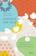 Atrévete a ser feliz (in Spanish)