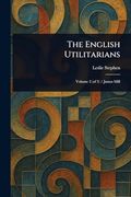 The English Utilitarians (en Inglés)
