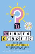 Minute Cryptic. Over 160 Wordplay Puzzles to Decipher, Unlock, and Untangle (en Inglés)