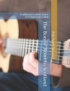The Bonnie Road to Scotland: Traditional Scottish Tunes for Fingerstyle Guitar (en Inglés)