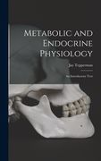 Metabolic and Endocrine Physiology; an Introductory Text (en Inglés)